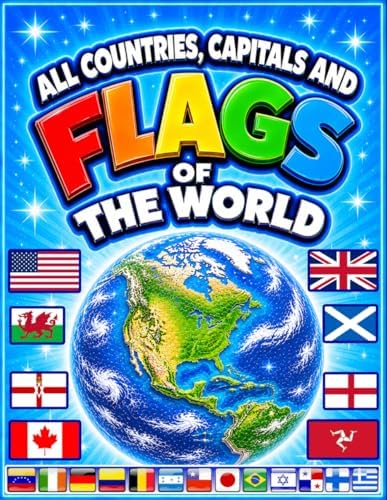 Flags of The World, The Complete Guide: More Than 390 Flags of